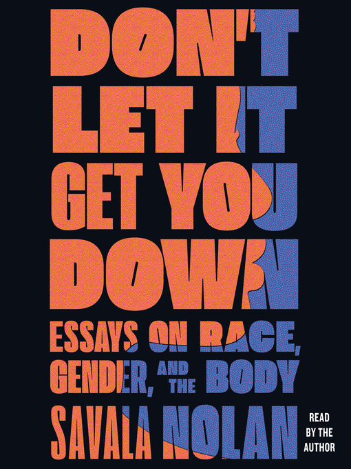 Title details for Don't Let It Get You Down by Savala Nolan - Available